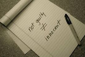 not guilty isn't innocent